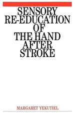 Sensory Re-Education of the Hand after Stroke By Yekutiel Margar picture