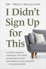 I Didnt Sign Up for This: A Couples Therapist Shares Real-Life St - VERY GOOD picture