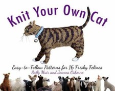 Knit Your Own Cat: Easy-to-Follow Patterns for 16 Frisky Felines - GOOD picture