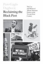 Reclaiming the Black Past: The Use and Misuse of African American History in the picture