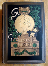 Goethe Goethe's Life and Works, 2 Vol. in 1. Lewes, G. 1892 300 Pages picture