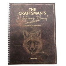 The Craftsman's Hide Tanning Manual Sam Henne Book picture