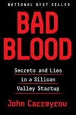 Bad Blood: Secrets and Lies in a Silicon Valley Startup by Carreyrou, John picture