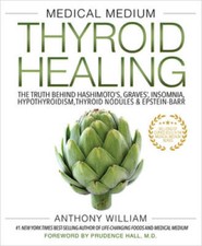 Medical Medium Thyroid Healing: The Truth behind Hashimoto's, Graves - VERY GOOD picture