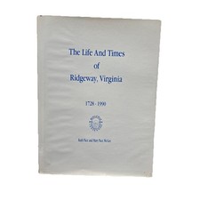 The life and times of Ridgeway Virginia 1728-1990 Signed by Pace and Mcgee picture