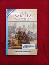 Queen Isabella And The Exploration Of The America's By Catherine Eden Brissette picture