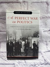 A Perfect War of Politics: Parties, Politicians, and Democracy in Louisiana,... picture