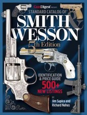 Standard Catalog of Smith & Wesson, 5th Edition by Jim Supica: New picture