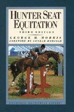 Hunter Seat Equitation: Third Edition - Hardcover By Morris, George H. - GOOD picture