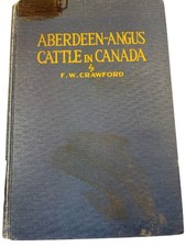 Aberdeen-Angus Cattle in Canada F.W. Crawford 1944 Livestock Agriculture History picture
