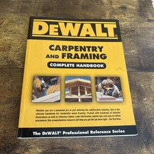 DeWALT Ser.: DEWALT Carpentry and Framing Complete Handbook by Gary Brackett... picture