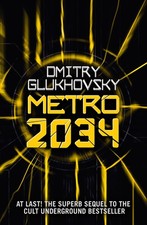 METRO 2034. The sequel to Metro 2033.: American edition picture