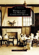 NEW Arcadia Publishing Waverly and the Waverly Community House, PA 9780738556703 picture