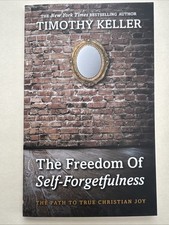 The Freedom of Self Forgetfulness: The Path to True Christian Joy NEW picture