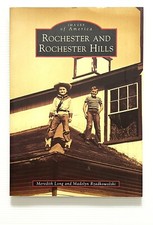 Images of America: Rochester & Rochester Hills, MI Pictorial History PB 2011 picture