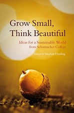 Grow Small, Think Beautiful: Ideas for a Sustainable World from  picture