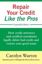 Repair Your Credit Like the Pros: How credit attorneys and certified consult... picture