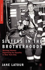 Sisters in the Brotherhoods: Working Women Organizing for Equali picture