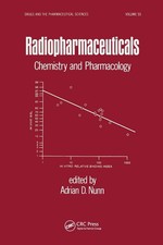 Radiopharmaceuticals: Chemistry and Pharmacology (Drugs and the Pharmaceutic... picture