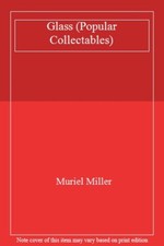 Glass (Popular Collectables) By Muriel Miller picture