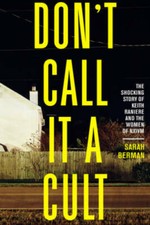 Don't Call it a Cult: The Shocking Story of Keith Raniere and the Women o - GOOD picture