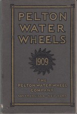 The Pelton Water Wheel; Eleventh Edition 1909 picture