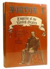 William Drury NORTON I Emperor of the United States 1st Edition 1st Printing picture