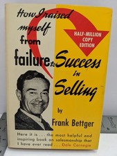 How I Raised Myself from Failure to Success in Selling By Frank Bettger 1960 HC picture