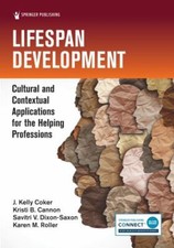 Lifespan Development : Cultural and Contextual Applications for the Helping... picture