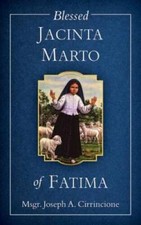 Blessed Jacinta Marto of Fatima - Paperback By Joseph A. Cirrincione - GOOD picture