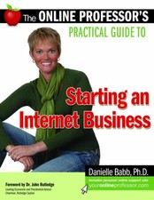 The Online Professor's Practical Guide to Starting an Internet Business picture