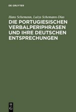Hans Schemann L Die portugiesischen Verbalperiphrasen und ihre deutsc (Hardback) picture