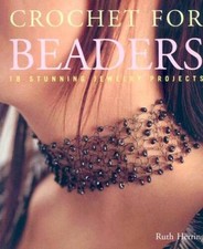 Crochet for Beaders: 18 Stunning Jewelry Projects - Paperback - VERY GOOD picture