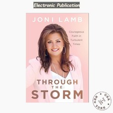 Through the Storm: Courageous Faith in Turbulent Ti, Joni Lamb 2024 picture