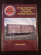 CHICAGO GREAT WESTERN COLOR GUIDE TO FREIGHT AND PASSENGER By Gene Green picture