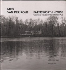 Buch: Mies van der Rohe. Farnsworth House, Blaser, Werner, 1999, Birkhäuser picture