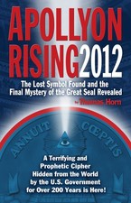 Apollyon Rising 2012: The Lost Symbol Found and the Final Mystery of the Gre... picture