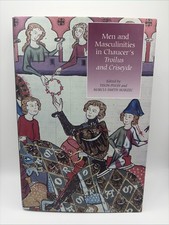 Men and Masculinities in Chaucer's Troilus and Criseyde By Pugh And Marzec B-33 picture