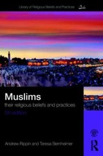 Muslims: Their Religious Beliefs and Practices (The Library of Religious Belief picture