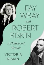 Fay Wray and Robert Riskin: A Hollywood Memoir - Hardcover - GOOD picture