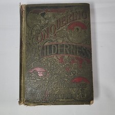 Antique 1883 Conquering The Wilderness N.D. Thompson Publishing Company picture