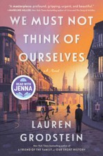 We Must Not Think of Ourselves - Hardcover By Grodstein, Lauren - GOOD picture