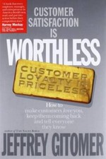 Customer Satisfaction Is Worthless, Customer Loyalty Is Priceless:  - ACCEPTABLE picture