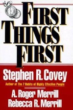 First Things First - Hardcover By Covey, Stephen R. - VERY GOOD picture