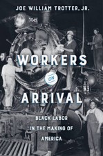 Workers on Arrival: Black Labor in the Making of America - Hardcover - GOOD picture