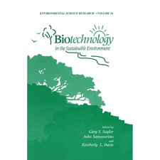 Biotechnology in the Sustainable Environment - Sayler, Sanseverino & Davis picture