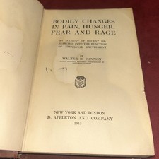 1915 1st Edition Walter B. Cannon BODILY CHANGES IN PAIN, HUNGER, FEAR AND RAGE picture