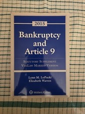 Bankruptcy And Article 9: 2015, by Lynn LoPucki And Elizabeth Warren  picture