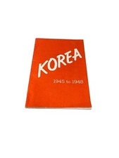 Vintage KOREA 1945 TO 1948 Report on Political Developments & Economic Resources picture
