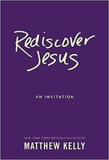 Rediscover Jesus: An Invitation by Kelly, Matthew picture